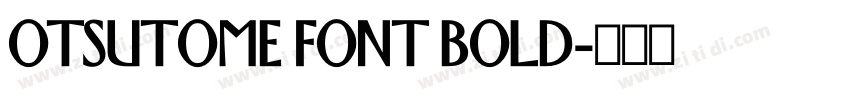 OTSUTOME FONT BOLD字体转换